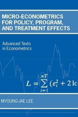 Micro-Econometrics for Policy, Program and Treatment Effects - Myoung-Jae Lee