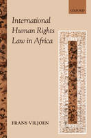 International Human Rights Law in Africa - Frans Viljoen