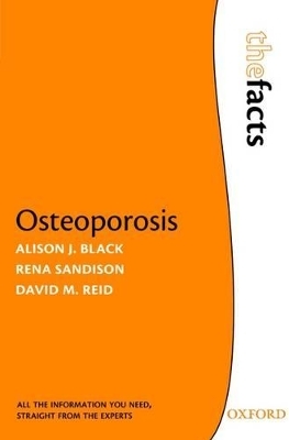 Osteoporosis - Alison J. Black, Rena Sandison, David M. Reid