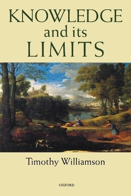 Knowledge and its Limits - Timothy Williamson