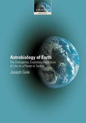 Astrobiology of Earth - Joseph Gale