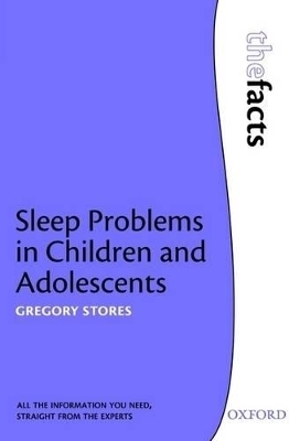 Sleep problems in Children and Adolescents - Gregory Stores