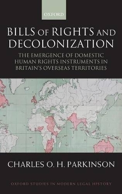 Bills of Rights and Decolonization - Charles Parkinson