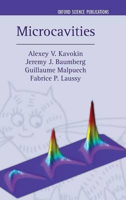 Microcavities - Alexey Kavokin, Jeremy J. Baumberg, Guillaume Malpuech, Fabrice P. Laussy