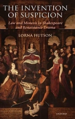 The Invention of Suspicion - Lorna Hutson