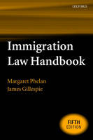 Immigration Law Handbook - Margaret Phelan, James Gillespie