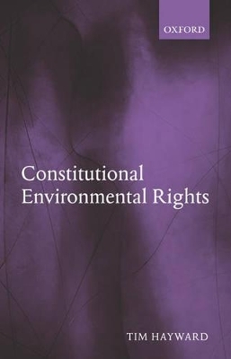 Constitutional Environmental Rights - Tim Hayward