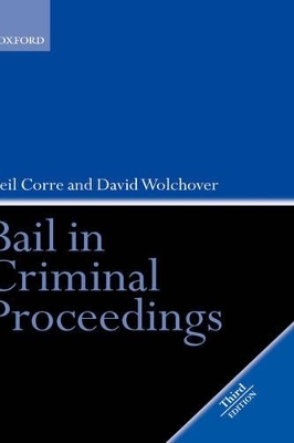 Bail in Criminal Proceedings - Neil Corre, David Wolchover