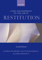 Cases and Materials on the Law of Restitution - Andrew Burrows, Ewan McKendrick, James Edelman