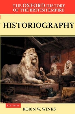 The Oxford History of the British Empire: Volume V: Historiography - 