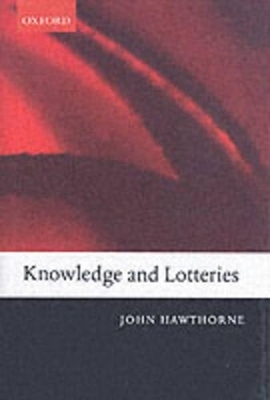 Knowledge and Lotteries - John Hawthorne