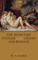 The Monetary Systems of the Greeks and Romans - 