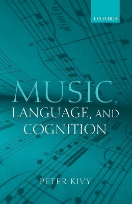 Music, Language, and Cognition - Peter Kivy