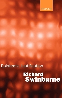 Epistemic Justification - Richard Swinburne