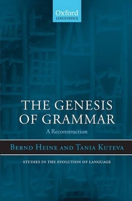 The Genesis of Grammar - Bernd Heine, Tania Kuteva