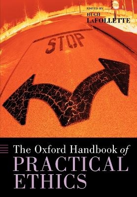 The Oxford Handbook of Practical Ethics - 