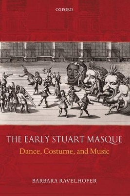 The Early Stuart Masque - Barbara Ravelhofer