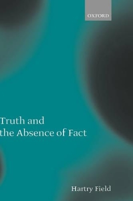 Truth and the Absence of Fact - Hartry Field