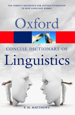 The Concise Oxford Dictionary of Linguistics - Peter Matthews