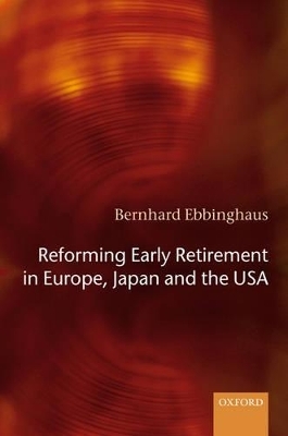 Reforming Early Retirement in Europe, Japan and the USA - Bernhard Ebbinghaus