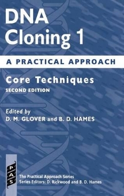 DNA Cloning 1: A Practical Approach - 