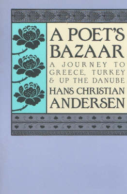 Poet's Bazaar - Hans Christian Andersen