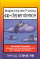 Diagnosing and Treating Co-dependence - Timmen L. Cermak