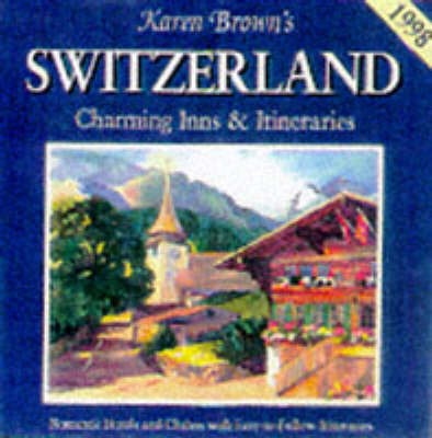 Karen Brown's Switzerland - Clare Brown, Karen Brown