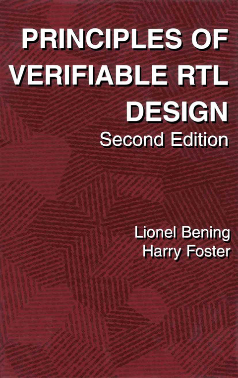 Principles of Verifiable RTL Design - Lionel Bening, Harry D. Foster