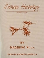 Chinese Herbology Made Easy - Maoshing Ni