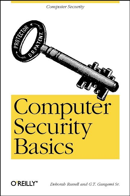 Computer Security Basics - Deborah Russell, G.T. Gangemi, G.T. Gangemi Sr