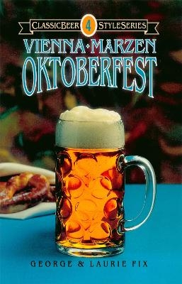 Vienna, Märzen, Oktoberfest - George Fix, Laurie Fix