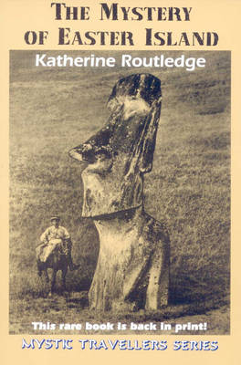 The Mystery of Easter Island - Katherine Routledge