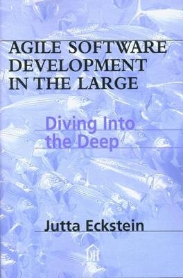 Agile Development in the Large - Jutta Eckstein