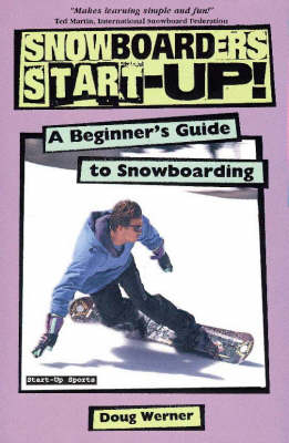 Snowboarder's Start-up - Doug Werner