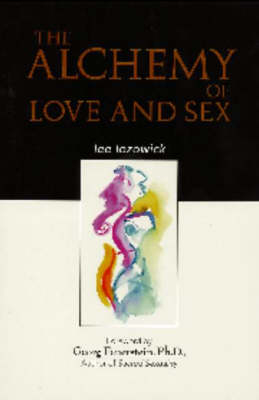 Alchemy of Love & Sex - Lee Lozowick
