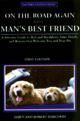 On the Road Again with Man's Best Friend - Dawn Habgood, Robert Habgood