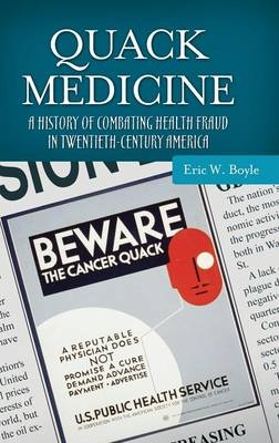 Quack Medicine -  Boyle Eric W. Boyle