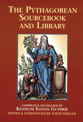 The Pythagorean Source Book and Library - Kenneth Sylvan Guthrie