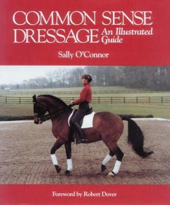 Common Sense Dressage - Sally O'Connor