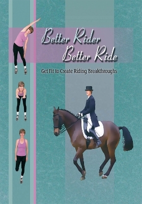 Better Rider, Better Ride - Linda M. Schultz