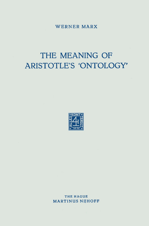 The Meaning of Aristotle’s ‘Ontology’ - Werner Marx