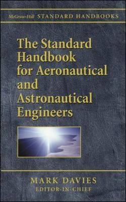 Standard Handbook for Aeronautical and Astronautical Engineers -  Mark Davies