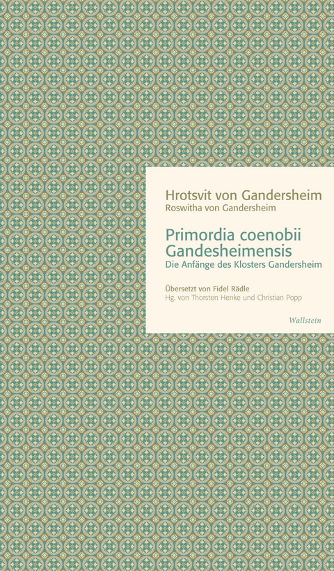 Primordia coenobii Gandesheimensis - Hrotsvit (Roswitha) von Gandersheim