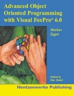 Advanced Object Oriented Programming with Visual FoxPro 6.0 - Marcus Egger