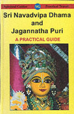 Sri Navadvipa Dhama and Jagannatha Puri - John Howley, J.B. Dasa