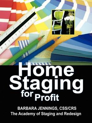 Home Staging for Profit - Barbara Jennings