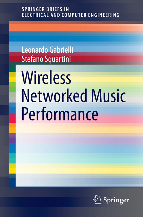 Wireless Networked Music Performance -  Leonardo Gabrielli,  Stefano Squartini