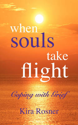 When Souls Take Flight - Kira Rosner