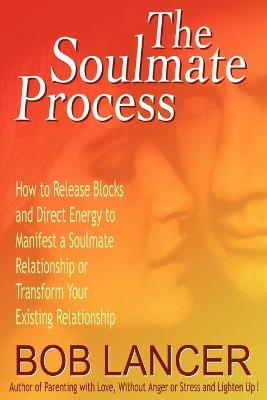The Soulmate Process - Bob Lancer